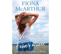 Wenn das Feuer wütet: Eine australische Outback-Romanze