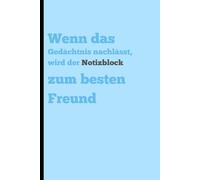 Wenn das Gedächtnis nachlässt, wird der Notizblock zum besten Freund: Lustiges Geschenk-Notizbuch-Tagebuch für Freunde und Familie