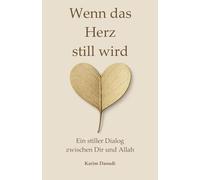 Wenn das Herz still wird: Ein stiller Dialog zwischen dir und Allah über Zweifel, Reue, Hoffnung und die Rückkehr des Herzens