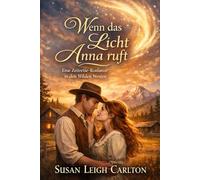 Wenn das Licht Anna ruft: Ein historischer Zeitreise-Roman