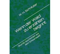 Wenn der Wald zu erzählen beginnt: Skurrile Geschichten aus dem Schwarzwald