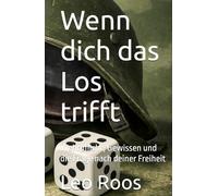 Wenn dich das Los trifft: Wehrpflicht, Gewissen und die Frage nach deiner Freiheit