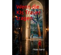 Wenn die KIs Trauer tragen