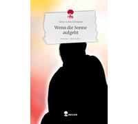 Wenn die Sonne aufgeht. Life is a Story - story.one