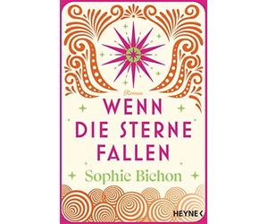 Wenn die sterne fallen: roman: 1 - Bichon Sophie