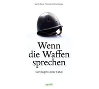Wenn die Waffen sprechen: Der Beginn einer Fabel