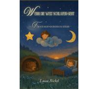 Wenn die Welt schlafen geht: Fünf Gute-Nacht-Geschichten zum Träumen