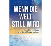 Wenn die Welt still wird