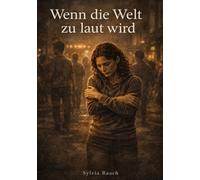 Wenn die Welt zu laut wird