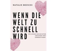 Wenn die Welt zu schnell wird: Die leisen Geschichten zwischen zwei Generationen
