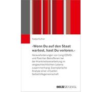'Wenn Du auf den Staat wartest, hast Du verloren.': Herausforderungen von Long-COVID- und Post-Vac-Betroffenen bei der Krankheitsverarbeitung im ... einer virtuellen Selbsthilfegemeinschaft