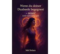 Wenn du deiner Dualseele begegnest - renn! (und wach dabei auf)