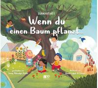 Wenn du einen Baum pflanzt...