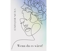 Wenn du es wärst!