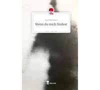 Wenn du mich findest. Life is a Story - story.one