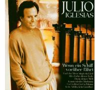 Wenn Ein Schiff Voruber Fahrt by Julio Iglesias