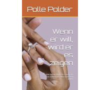 Wenn er will, wird er es zeigen: Ehrliche Dating-Regeln für Frauen, die sich nicht länger selbst vertrösten wollen