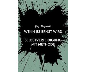 Wenn es ernst wird: Selbstverteidigung mit Methode