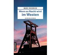 Wenn es Nacht wird im Westen: Kriminalroman