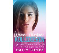 Wenn Herzen kollidieren: Lesbischer Arztroman - Leidenschaft, Emotionen und Happy End garantiert
