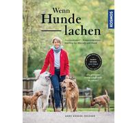 Wenn Hunde lachen: HarmoniLogie® - Kommunikationstraining für Mensch und Hund