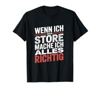 Wenn ICH Dich störe Mache ICH Alles Richtig Maglietta