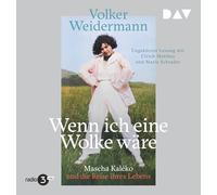 Wenn ich eine Wolke wäre. Mascha Kaléko und die Reise ihres Lebens: Ungekürzte Lesung mit Ulrich Matthes und Maria Schrader (1 mp3-CD)