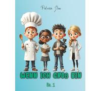 Wenn ich groß bin - Bd. 1