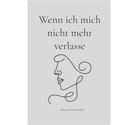 Wenn ich mich nicht mehr verlasse