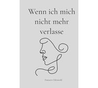 Wenn ich mich nicht mehr verlasse