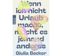 Wenn ich nicht Urlaub mache, macht es jemand anderes