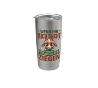 Wenn Ihr Mich Sucht Ich Bin Bei Den Ziegen Capra Capre Bicchiere termico in acciaio inox doppia parete