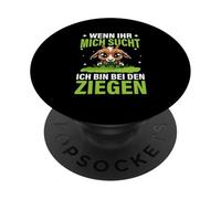 Wenn Ihr Mich Sucht Ich Bin Bei Den Ziegen Capra Capre PopSockets PopGrip Adesivo