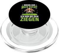 Wenn Ihr Mich Sucht Ich Bin Bei Den Ziegen Capra Capre PopSockets PopGrip per MagSafe