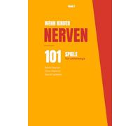 Wenn Kinder nerven - 101 Spiele für unterwegs: Für Auto, Restaurant und Wartezeiten. Ohne Material. Sofort spielbar - für Kinder von 4-8 Jahren