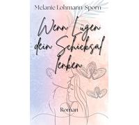 Wenn Lügen dein Schicksal lenken