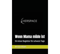 Wenn Mama müde ist: Ein leiser Begleiter für schwere Tage