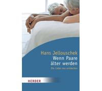 Wenn Paare älter werden: Die Liebe neu entdecken