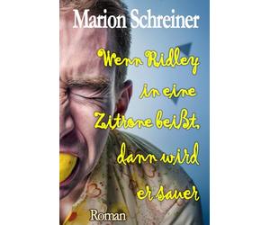 Wenn Ridley in eine Zitrone beißt, dann wird er sauer