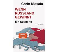 Carlo Masala Wenn Russland gewinnt: Ein Szenario (Beck Paperback) (Tascabile)