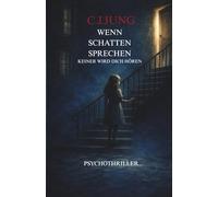 Wenn Schatten sprechen: Keiner wird dich hören