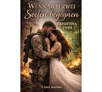 Wenn sich zwei Seelen begegnen: Prishtina 1999
