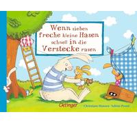 Wenn sieben freche kleine Hasen schnell in die Verstecke rasen: Wenn sieben freche kleine Hasen schnell in die Verstecke rasen