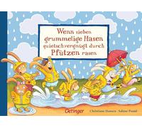 Wenn sieben grummelige Hasen quietschvergnügt durch Pfützen rasen