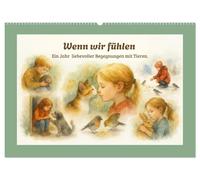 Wenn wir fühlen (Wandkalender 2026 DIN A2 quer), CALVENDO Monatskalender: Ein Jahr liebevoller Begegnungen mit Tieren