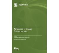 Wenqi Ren Chunwei Tian Yudong Lia Advances in Image Enhanceme (Copertina rigida)