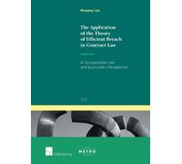Wenqing Liao The Application of the Theory of Efficient Breach in Co (Tascabile)