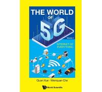 Wenquan Che World Of 5g, The - Volume 1: Internet Of Everythi (Copertina rigida)