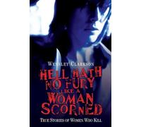 Wensley Clarkson Hell Hath No Fury Like a Woman Scorned (Tascabile)