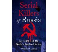 Wensley Clarkson Serial Killers of Russia (Tascabile)